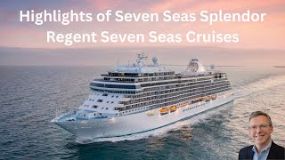 Highlights of Seven Seas Splendor I Regent Seven Seas Cruises luxurycruise [upl. by Giselbert434]