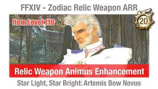 FFXIV Star Light Star Bright  Relic Weapon Animus Enhancement  Artemis Bow Novus Item Level 110 [upl. by Lawrence]