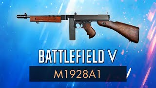 Battlefield 5 M1928A1 THOMPSON REVIEW  BF5 Weapon Guide BFV [upl. by Colombi]