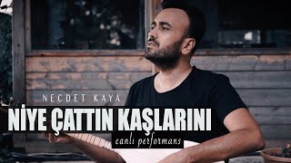 Necdet Kaya  Niye Çattın Kaşlarını [upl. by Mailli]