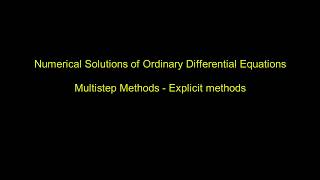 Numerical methods for ODEs  Multistep methods  Adams Bashforth [upl. by Paolina]