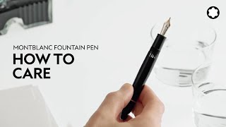 How To Care l Montblanc Fountain Pen [upl. by Oirevlis101]