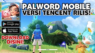 AKHIRNYA PALWORD MOBILE DARI TENCENT RILIS Kewlbiverse AndroidiOS Download [upl. by Melantha]