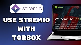 How to Use Stremio with Torbox The Best RealDebrid Alternative [upl. by Denie239]