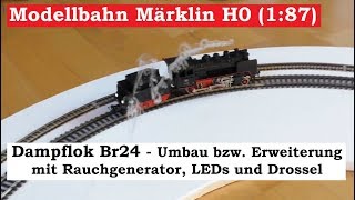 Modellbahn Spur H0  187  Märklin Dampflok BR 24 3003 Rauchgenerator einbauen Tutorial [upl. by Yllak102]