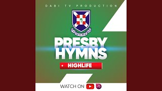 Presbyterian hymns Highlife medley 2 [upl. by Learrsi]