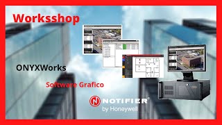 Workshop ONYXWorks Software Grafico  Notifier [upl. by Eaver]