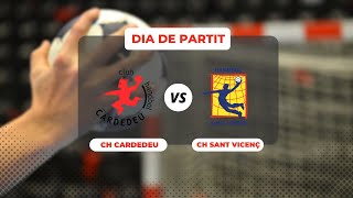 🤾‍♀️ CLUB HANDBOL CARDEDEU F VS FUNDACIÓ HANDBOL SANT VICENÇ [upl. by Bitthia]