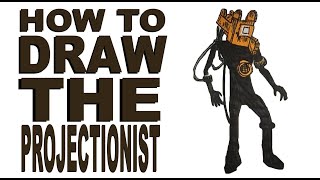 How to Draw the Projectionist BATIM [upl. by Gran586]