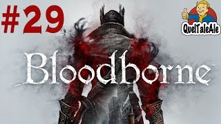 Bloodborne  Gameplay ITA  Walkthrough 29  Il Rinato BOSS FIGHT [upl. by Davison]