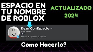 METODO 2024✅ COMO PONER UN ESPACIO EN TU NOMBRE DE ROBLOX [upl. by Ennairb]