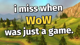 i miss when WoW was just a game [upl. by Guendolen]