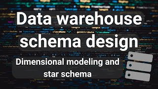 Data warehouse schema design  dimensional modeling and star schema [upl. by Lock]