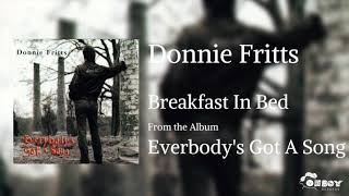 Donnie Fritts  Breakfast In Bed  Everybodys Got A Song [upl. by Roehm802]