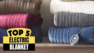 2024s BEST Electric Blankets Cozy Heat for Budget amp Luxury Sleepers [upl. by Angelica]