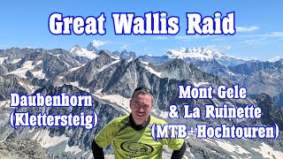 Great Wallis Raid  Daubenhorn amp Mont Gele amp La Ruinette [upl. by Woolley]