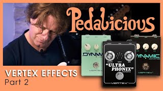 Vertex Effects Part 2 Ultraphonix Dynamic Distortion Dynamic Distortion ThinFat Mod [upl. by Birkner]