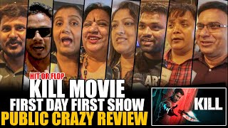 Kill Movie  FIRST SHOW  Public CRAZY Review  HIT or FLOP Lakshya Raghav Juyal Tanya [upl. by Drucill478]