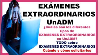 🔥 EXAMENES EXTRAORDINARIOS UnADM 2021  Cuándo y Cómo Solicitar EXAMENES EXTRAORDINARIOS UnADM 2021 [upl. by Eneryc221]