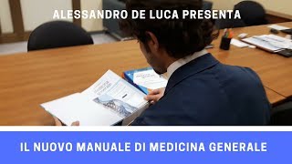 Alessandro De Luca presenta il nuovo Manuale di Medicina Generale [upl. by Dowlen]