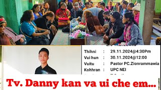 Tv Danny Kum 24 Ruangin a chenna in a thleng ta Kan ui hle mai [upl. by Arob]