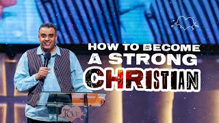 What It Means To Become A Strong Christian  The Experience  Dag HewardMills [upl. by Furie38]