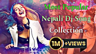 Most Popular Nepali Dj Song Collection  New Nepali Dj Remix Song  NepaliDjSongCollection [upl. by Ludwigg]