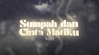 NIDJI  Sumpah Dan Cinta Matiku Official Lyric Video [upl. by Nurav]