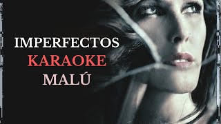 Imperfectos  Karaoke Malú Instrumental [upl. by Yar]