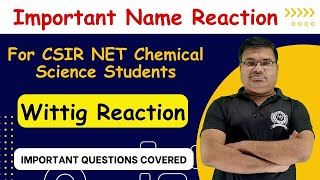 Wittig Reaction  Important Name Reactions  CSIR NET amp GATE Chemistry [upl. by Adnuhsar]