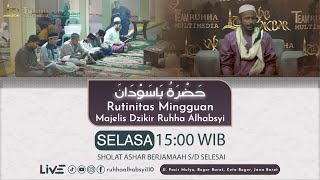 🔴 Live Streaming  Rutinitas Mingguan Majelis Dzikir Ruhha Alhabsyi Hadroh Basaudan [upl. by Birmingham]