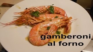 gamberoni al forno facile facile [upl. by Yrogiarc]