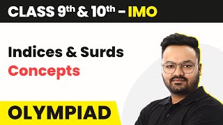 Indices amp Surds  Concepts  Class 9 amp 10 Maths Olympiad IMORMOINMOPRMO 202223 [upl. by Vastah]