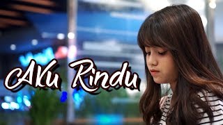 Aku Rindu  Bastian Steel Cover by Hanin Dhiya [upl. by Torray14]