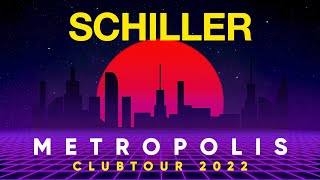 SCHILLER „Metropolis”  Clubtour 2022 [upl. by Maritsa]