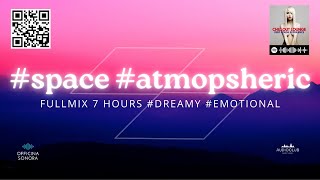 Fullmix 7 Hours dreamy emotional space atmopsheric piano ambience lush cmi epic [upl. by Nelsen]