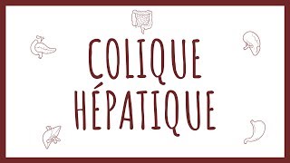 Sémiologie Biliaire  Colique Hépatique [upl. by Trip613]