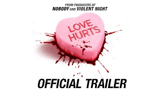 Love Hurts  Official Trailer [upl. by Iadahs]