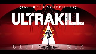 ULTRAKILL  The ULTRAMIX  WITH VOICELINES [upl. by Yelsnya]