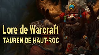 WARCRAFT  Histoire des Taurens de HautRoc [upl. by Nordgren839]