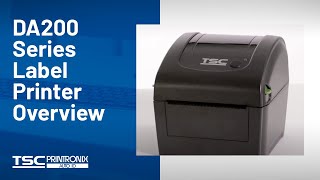 TSC DA200 Series Desktop Label Printer Overview [upl. by Lune]