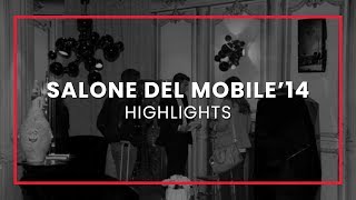 Salone del Mobile 2014 Best Moments amp Highlights  DL [upl. by Lorinda]