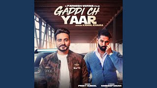 Gaddi Ch Yaar feat Parmish Verma [upl. by Crain204]