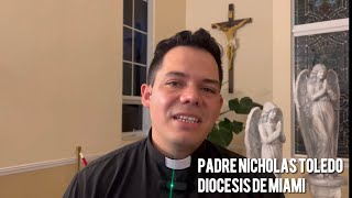 Testimonio vocacional  Padre Nicholas Toledo  Diócesis de Miami [upl. by Yelrihs97]