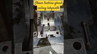 Steam turbine gland ceiling labyrinth viralvideo turbine boiler thermal power plantviralvideo [upl. by Nerreg]