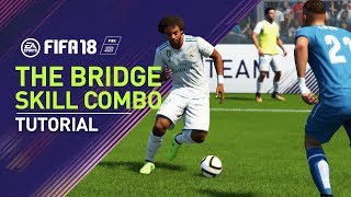 FIFA 18  THE BRIDGE SKILL COMBO TUTORIAL  PS4XBOX ONE [upl. by Cohleen]