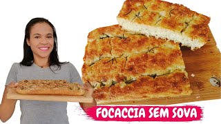 FOCCACIA SEM SOVA  COMO FAZER PÃO PERFEITO SEM SOVA  Receitas da Fran [upl. by Bohaty557]