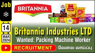 JOB  Britannia Industries Limiited  Recruitment MAR 2024  Careers  Vacancy  Erode  in Tamil [upl. by Killarney]