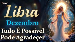 ♎LIBRA🌈DEZEMBRO🤩O EXTRAORDINÁRIO SE TORNA REAL🤩 JUSTIÇA E VITÓRIA VEM RÁPIDO🌟A VOLTA POR CIMA [upl. by Atileda38]