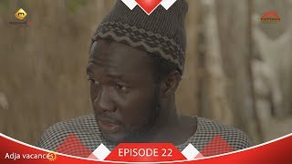 Adja Vacances  Episode 22 [upl. by Aramal]